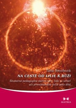 Na cestě od lilie k růži – Táňa Smolková