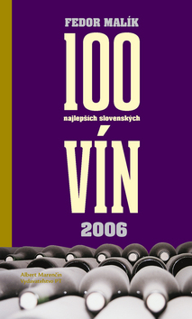 100 najlepších slovenských vín 2006 – Fedor Malík
