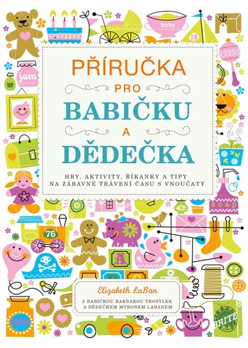 Příručka pro babičku a dědečka – Elizabeth LaBan