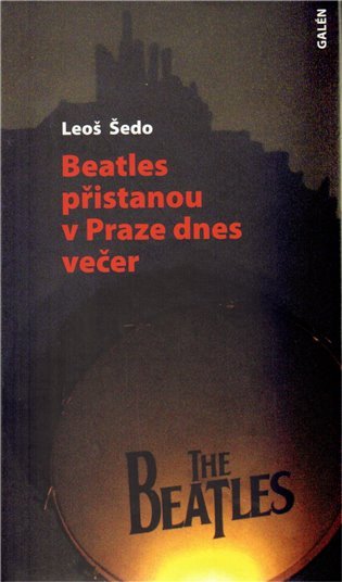 Beatles přistanou v Praze dnes večer – Leoš Šedo