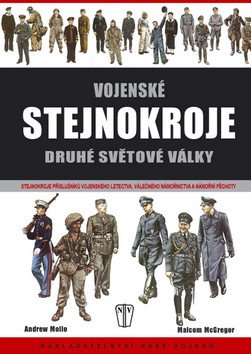 Vojenské stejnokroje druhé světové války - Vojenské letectvo, válečné námořnictvo, námořní – Andrew Mollo