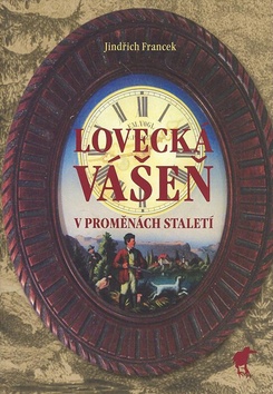 Lovecká vášeň v proměnách staletí – Jindřich Francek