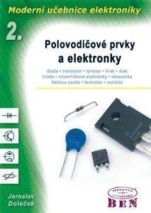 Moderní učebnice elektroniky - 2. díl - Polovodičové prvky a elektronky – Jaroslav Doleček