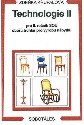 Technologie II pro 2.r. SOU oboru truhlář pro výrobu nábytku – Zdeňka Křupalová