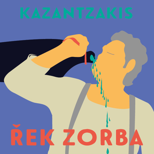 Řek Zorba – Nikos Kazantzakis, Pavel Soukup