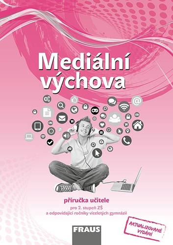 Mediální výchova - Příručka učitele – Eva Bělohlavá, Jindřich Urban