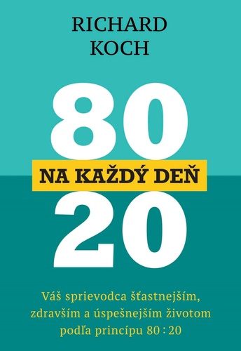 80 : 20 na každý deň – Richard Koch