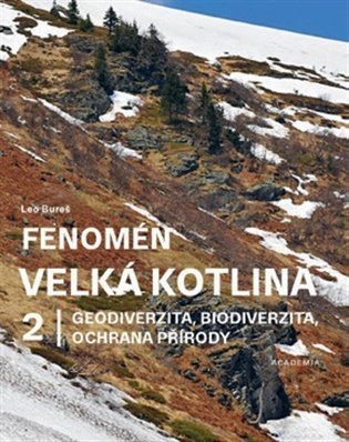 Fenomén Velká kotlina 2 - Geodiverzita, biodiverzita, ochrana přírody – Leo Bureš