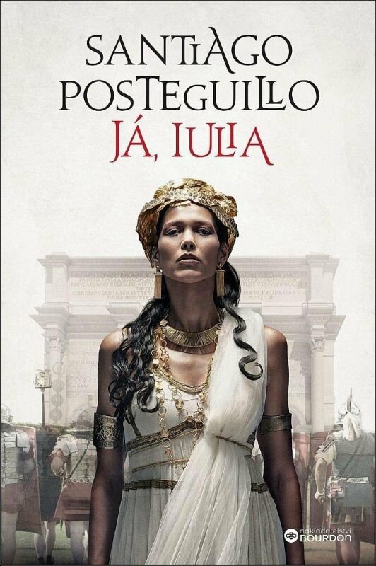 Já, Iulia – Santiago Posteguillo