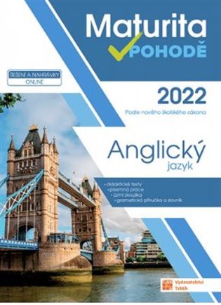 Anglický jazyk - Maturita v pohodě 2022 – Jindra Bízová, Marcela Tesařová, Renata Bočková