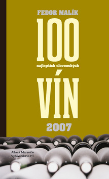 100 najlepších slovenských vín 2007 – Fedor Malík