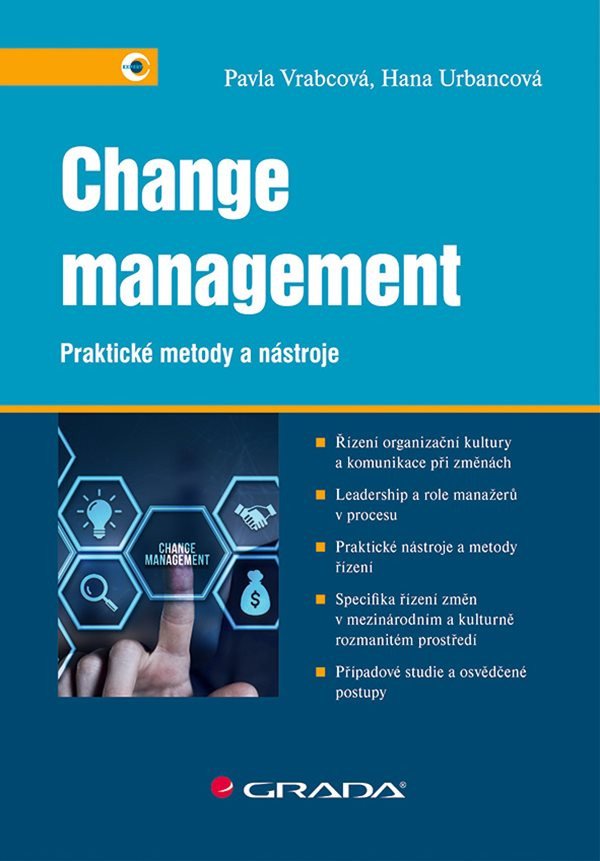 Change management - Praktické metody a nástroje – Hana Urbancová, Pavla Vrabcová