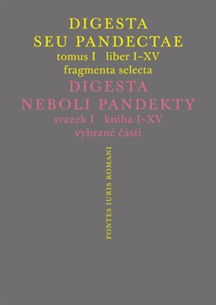 Digesta seu Pandectae. Justiniánská Digesta, Tomus I, Fragmenta Selecta