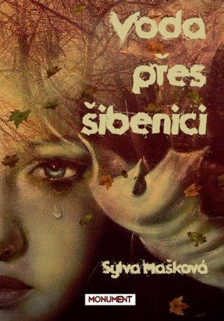 Voda přes šibenici – Sylva Mašková