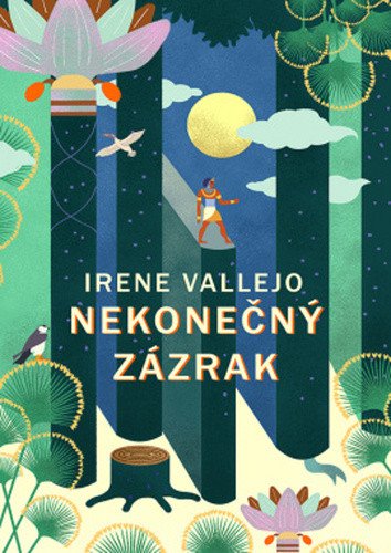 Nekonečný zázrak / Jak člověk stvořil knihy a jak knihy utvářejí člověka – Irene Vallejo