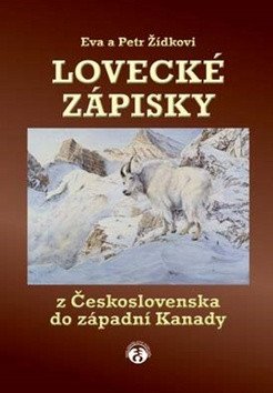 Lovecké zápisky z Československa do západní Kanady – Petr Zídek