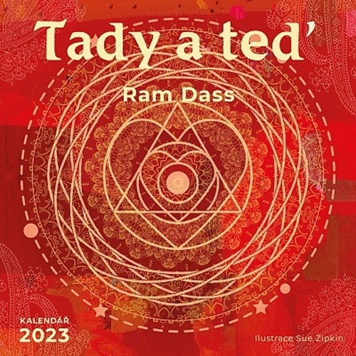 Tady a teď - nástěnný kalendář 2023 – Ram Dass