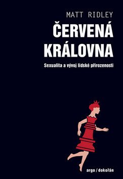 Červená královna - Sexualita a vývoj lidské přirozenosti – Matt Ridley