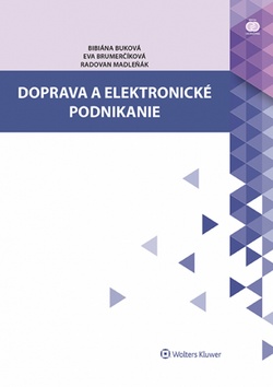 Doprava a elektronické podnikanie – Bibiána Buková, Eva Brumerčíková, Radovan Madleňák