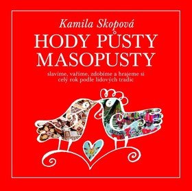 Hody, půsty, masopusty – Kamila Skopová