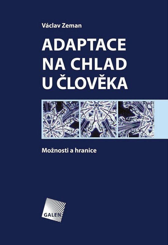 Adaptace na chlad u člověka - Možnosti a hranice – Václav Zeman