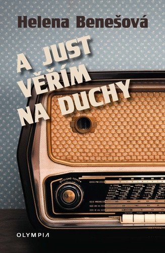 A just věřím na duchy – Helena Benešová