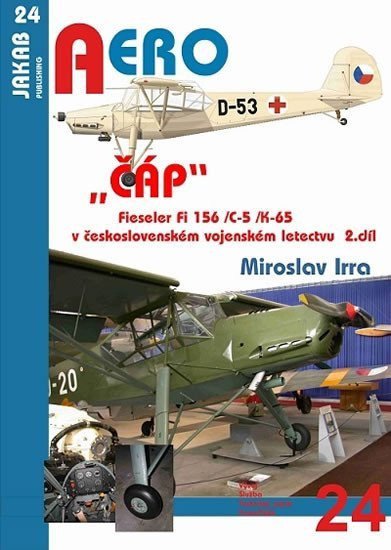 „ČÁP“ Fieseler Fi 156 /C-5 /K-65 v československém vojenském letectvu - 2.díl – Miroslav Irra