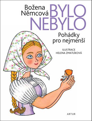 Bylo nebylo - Pohádky pro nejmenší – Božena Němcová