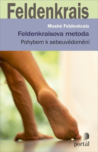 Feldenkraisova metoda – Moshé Feldenkrais
