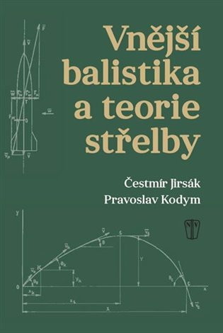 Vnější balistika a teorie střelby – Pravoslav Kodym, Čestmír Jirsák