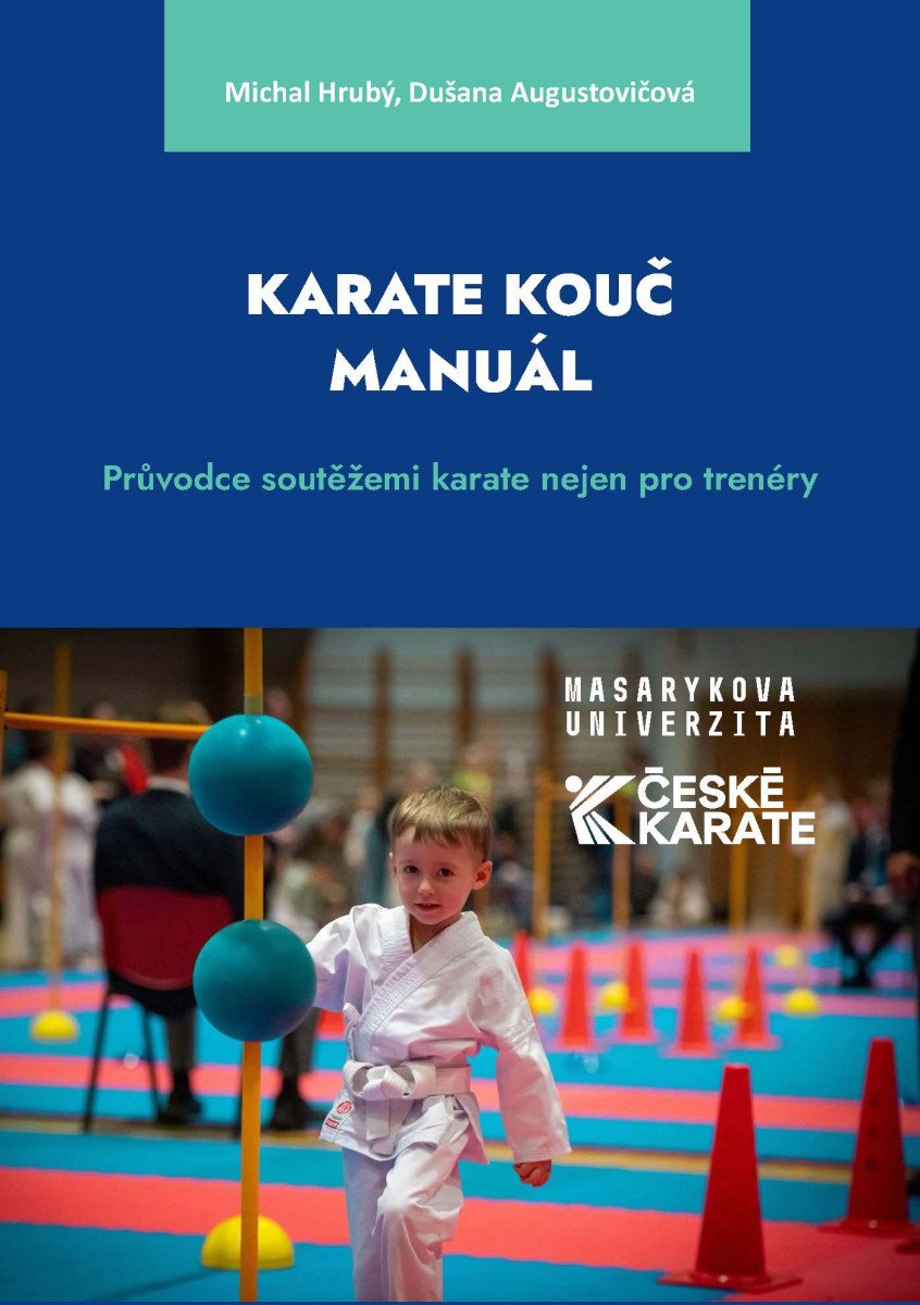 Karate Kouč Manuál - Průvodce soutěžemi karate nejen pro trenéry – Michal Hrubý, Dušana Augustovičová