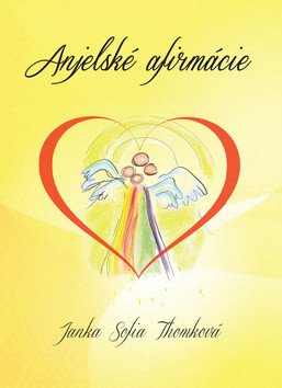 Anjelské afirmácie – Janka Sofia Thomková