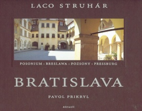 Bratislava – Ladislav Struhár, Pavol Prikryl