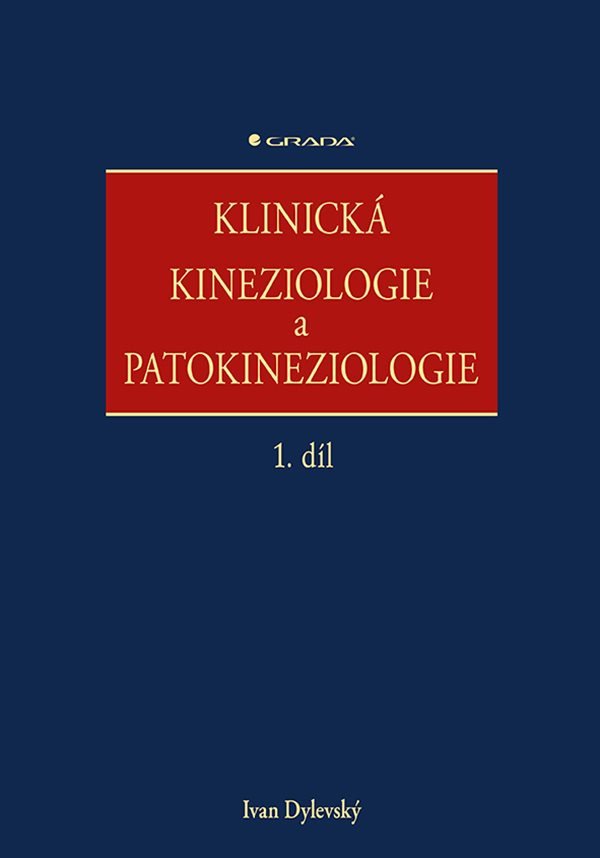 Klinická kineziologie a patokineziologie 1. + 2. díl – Ivan Dylevský