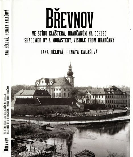 Břevnov, ve stínu kláštera, Hradčanům na dohled / Shadowed by a Monastery, Visible from Hradčany – Jana Bělová