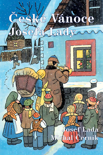 České Vánoce Josefa Lady – Michal Černík, Josef Lada