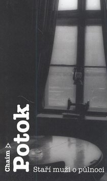 Staří muži o půlnoci – Chaim Potok