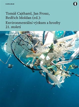Environmentální výzkum a hrozby 21. století – Bedřich Moldan, Jan Frouz