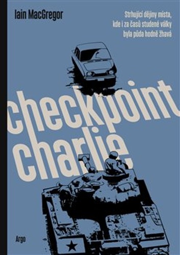Checkpoint Charlie – Iain MacGregor