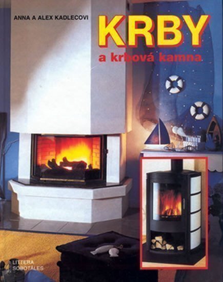 Krby a krbová kamna – Anna Kadlecová, Alex Kadlec