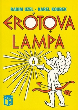 Erotova lampa – Radim Uzel, Karel Koubek