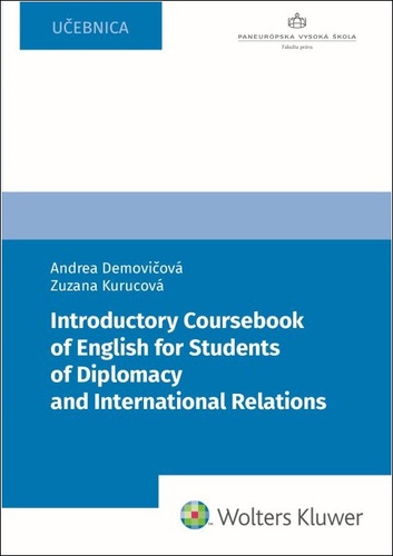 Introductory Coursebook of English for Students of Diplomacy – Andrea Demovičová, Zuzana Kurucová