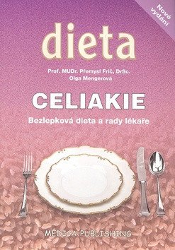 Celiakie - Bezlepková dieta a rady lékaře – Olga Mengerová, Přemysl Frič