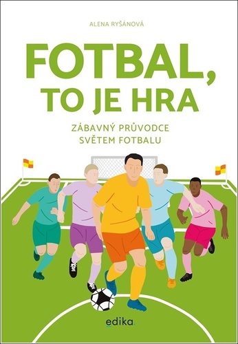Fotbal, to je hra – Alena Ryšánková