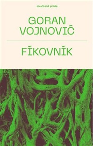 Fíkovník – Goran Vojnovič
