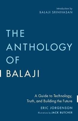 Anthology of Balaji – Eric Jorgenson