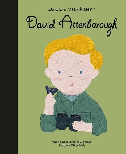 Malí lidé, velké sny - David Attenborough – María Isabel Sánchez Vegara