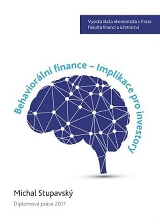 Behaviorální finance - Implikace pro investory – Michal Stupavský