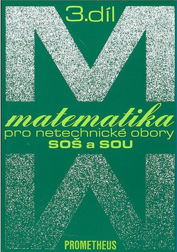 Matematika pro netechnické obory SOŠ a SOU, 3. díl – Emil Calda