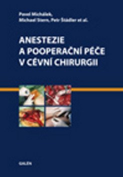 Anestezie a pooperační péče v cévní chirurgii – Pavel Michálek, Michael Stern, Petr Štádler